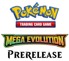 Sep 14 - Pokemon Mega Evolution Prerelease Event